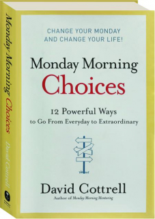 MONDAY MORNING CHOICES