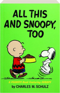 <I>PEANUTS</I>: All This and Snoopy Too