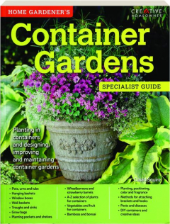 HOME GARDENER'S CONTAINER GARDENS: Specialist Guide