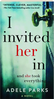I INVITED HER IN