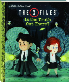 <I>THE X-FILES</I>: Is the Truth Out There?