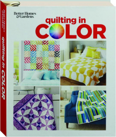 <I>BETTER HOMES & GARDENS</I> QUILTING IN COLOR