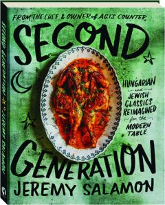 SECOND GENERATION: Hungarian and Jewish Classics Reimagined for the Modern Table