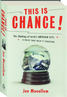 THIS IS CHANCE! The Shaking of an All-American City, a Voice That Held It Together