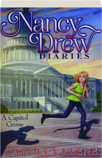 A CAPITOL CRIME: Nancy Drew Diaries
