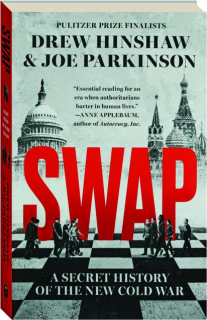 SWAP: A Secret History of the New Cold War