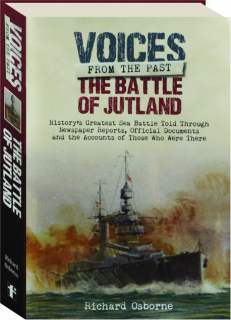 THE BATTLE OF JUTLAND: Voices from the Past