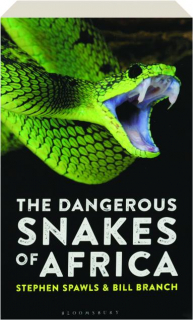 THE DANGEROUS SNAKES OF AFRICA