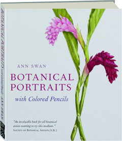 BOTANICAL PORTRAITS WITH COLORED PENCILS