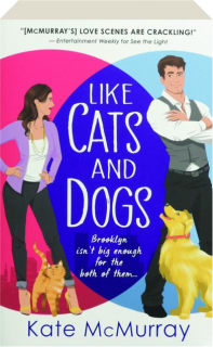 LIKE CATS AND DOGS