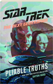 PLIABLE TRUTHS: <I>Star Trek--The Next Generation</I>