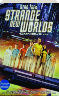 <I>STAR TREK: Strange New Worlds</I> Omnibus, VOL. 1