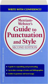 MERRIAM-WEBSTER'S GUIDE TO PUNCTUATION AND STYLE, SECOND EDITION