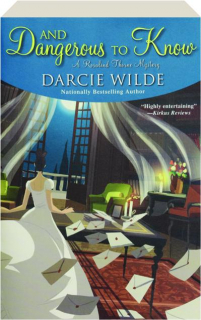 AND DANGEROUS TO KNOW