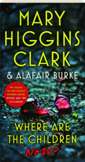 WHERE ARE THE CHILDREN NOW?