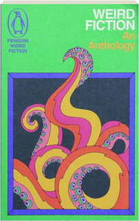 WEIRD FICTION: An Anthology