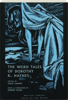 THE WEIRD TALES OF DOROTHY K. HAYNES