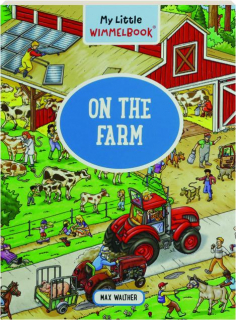 ON THE FARM: My Little Wimmelbook