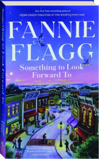 SOMETHING TO LOOK FORWARD TO