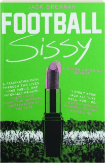 FOOTBALL SISSY: A Cross-Dressing Memoir