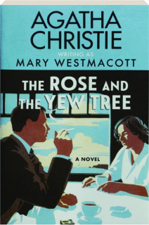 THE ROSE AND THE YEW TREE