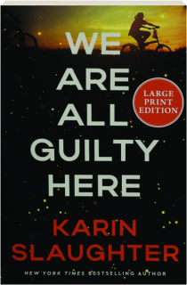 WE ARE ALL GUILTY HERE