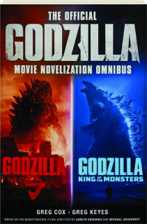 THE OFFICIAL <I>GODZILLA</I> MOVIE NOVELIZATION OMNIBUS