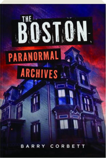 THE BOSTON PARANORMAL ARCHIVES