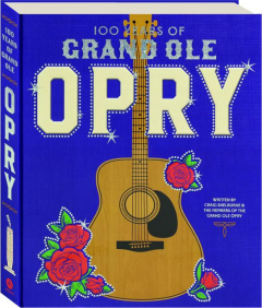 100 YEARS OF GRAND OLE OPRY