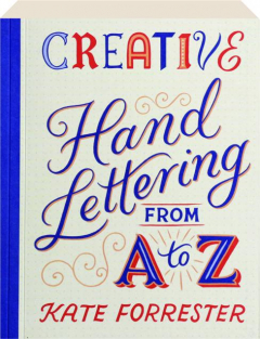 CREATIVE HAND LETTERING FROM A TO Z