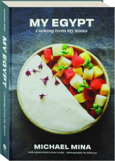 MY EGYPT: Cooking from My Roots