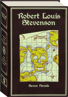 ROBERT LOUIS STEVENSON: Seven Novels
