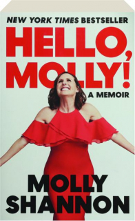 HELLO, MOLLY! A Memoir