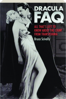 DRACULA FAQ: All That's Left to Know About the Count from Transylvania