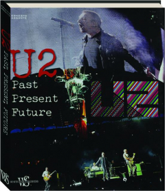 U2: Past, Present, Future