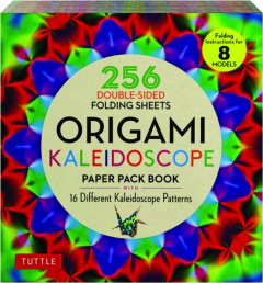 ORIGAMI KALEIDOSCOPE PAPER PACK BOOK: 256 Double-Sided Folding Sheets