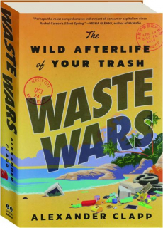 WASTE WARS: The Wild Afterlife of Your Trash