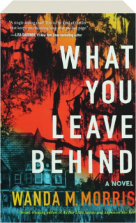 WHAT YOU LEAVE BEHIND