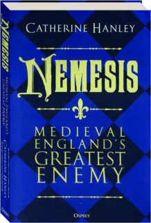 NEMESIS: Medieval England's Greatest Enemy