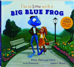 I'M IN LOVE WITH A BIG BLUE FROG