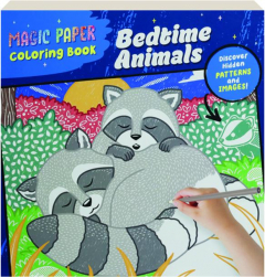 MAGIC PAPER COLORING BOOK: Bedtime Animals