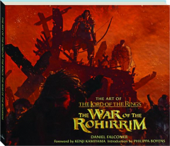 THE ART OF <I>THE LORD OF THE RINGS</I>: The War of the Rohirrim