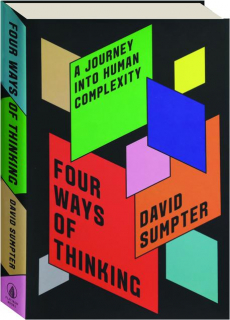 FOUR WAYS OF THINKING: A Journey into Human Complexity