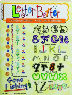 LETTER BETTER: Doodling Guide--Over 280 Patterns