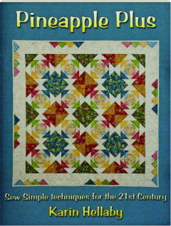 PINEAPPLE PLUS: Sew Simple Techniques for the 21st Century