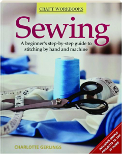 SEWING: A Beginner's Step-by-Step Guide