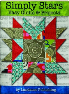 SIMPLY STARS: Easy Quilts & Projects