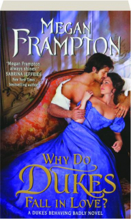 WHY DO DUKES FALL IN LOVE?