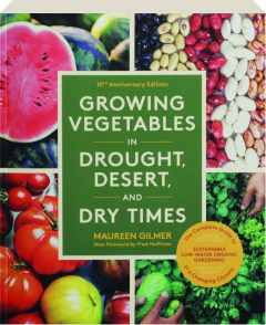 GROWING VEGETABLES IN DROUGHT, DESERT AND DRY TIMES