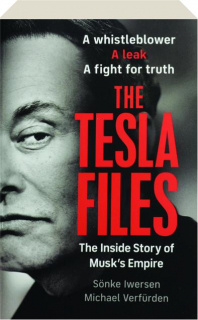 THE TESLA FILES: The Inside Story of Musk's Empire
